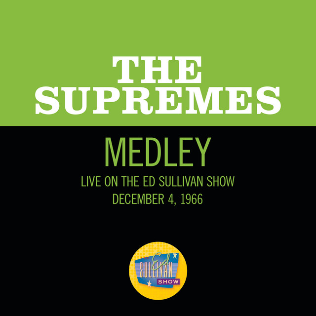 Come See About Me/Stop! In The Name Of Love/You Can’t Hurry Love (Medley/Live On The Ed Sullivan Show, December 4, 1966)